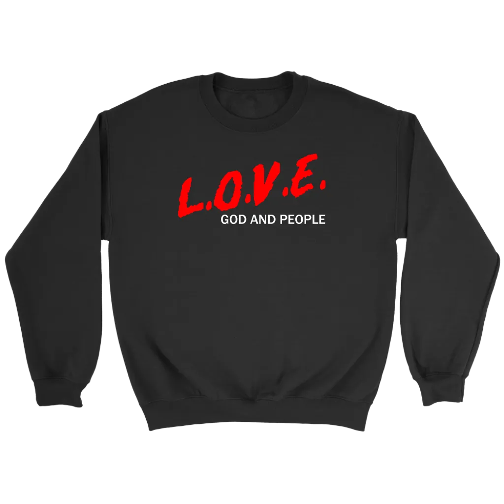 L.O.V.E. God And People Crewneck Part 2