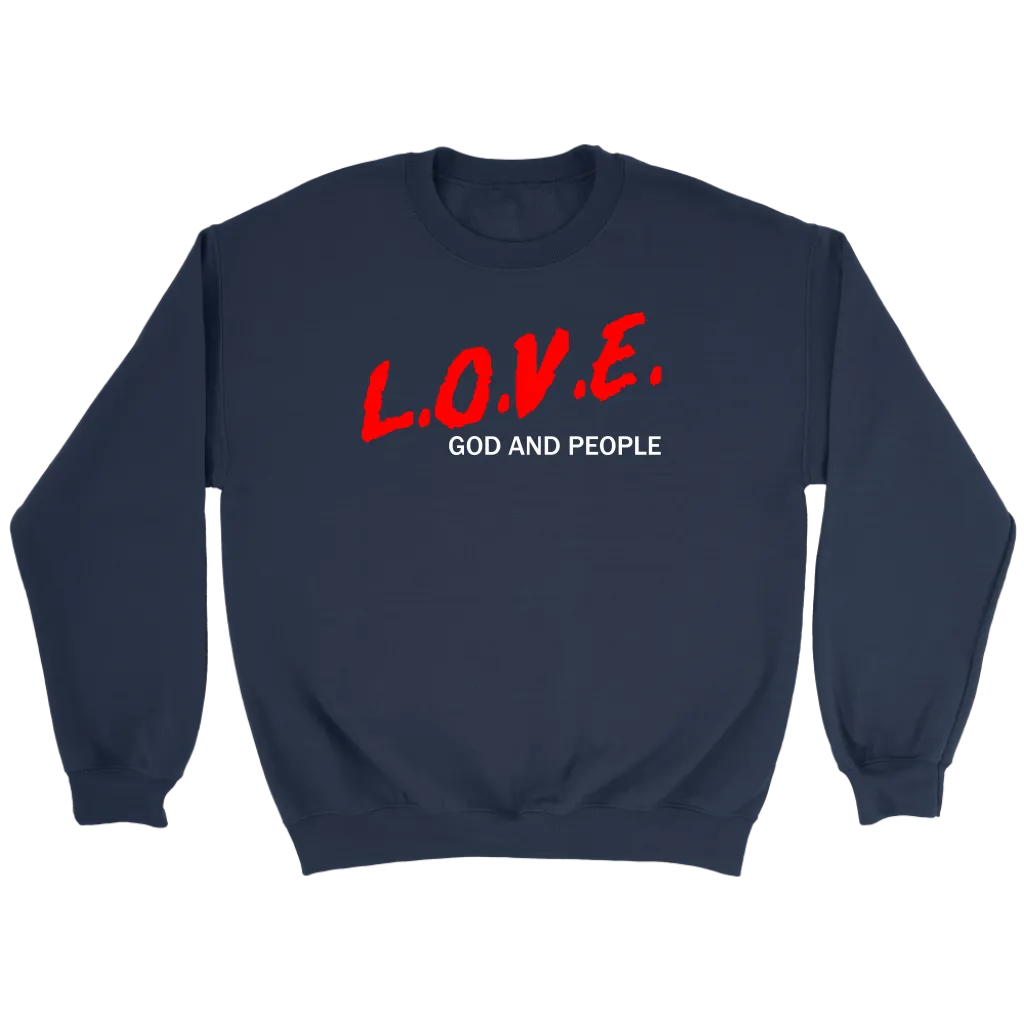 L.O.V.E. God And People Crewneck Part 2