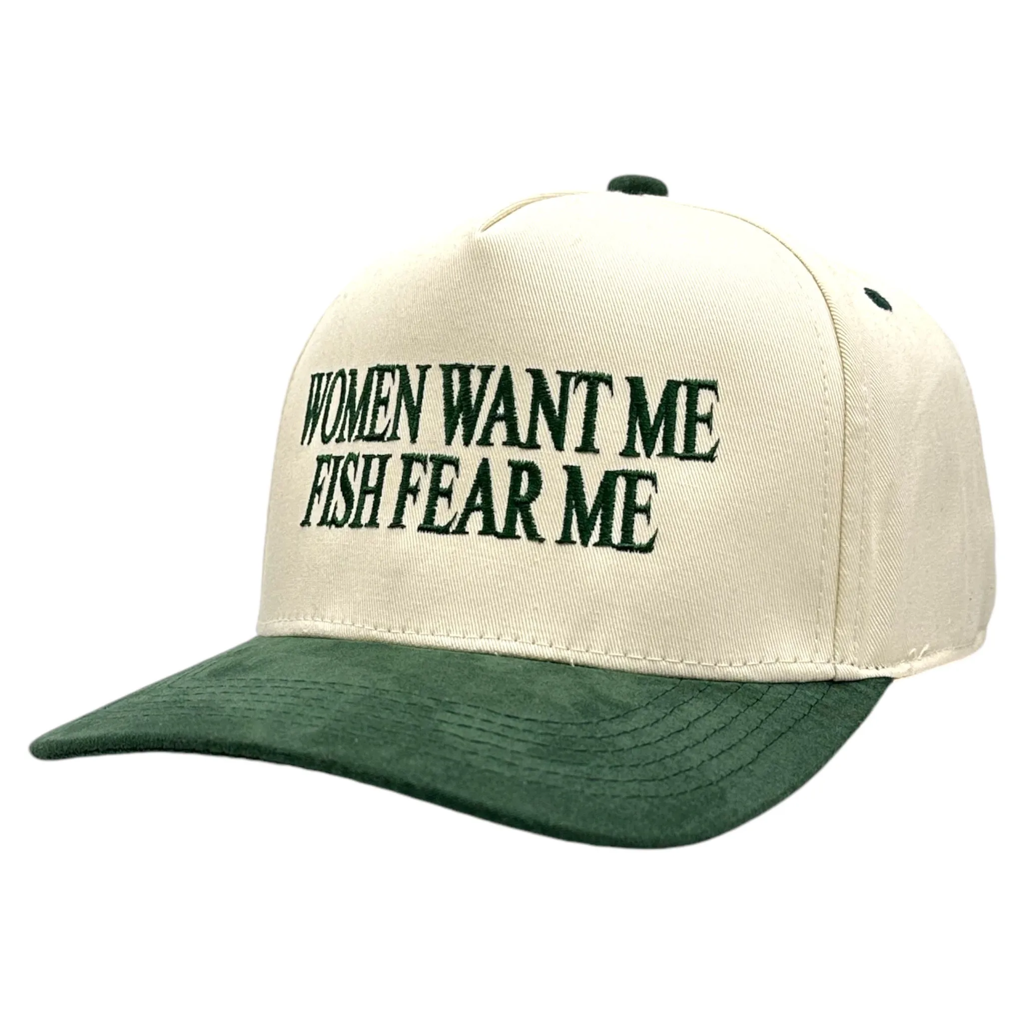 Women want me Fish fear me Green suede embroidered snapback hat