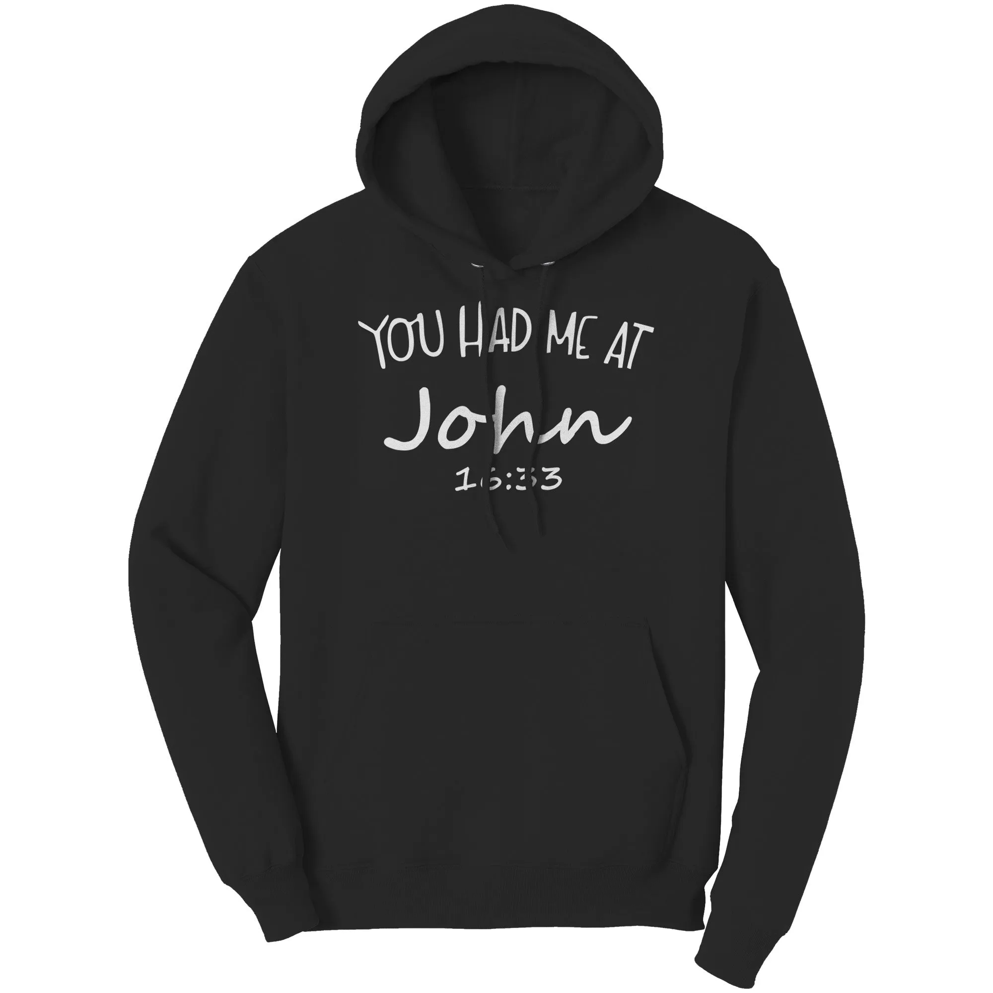 You Had Me At John 16:33 Hoodie Part 2