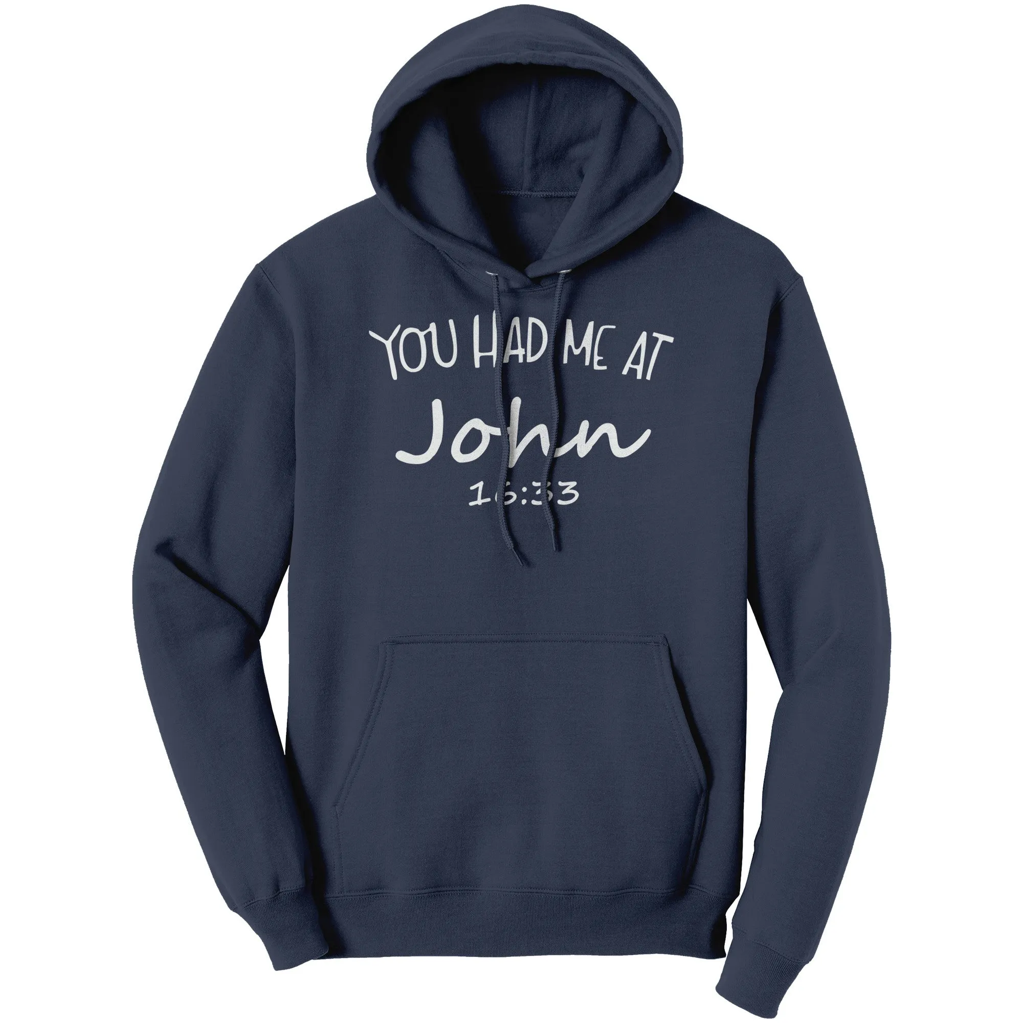 You Had Me At John 16:33 Hoodie Part 2
